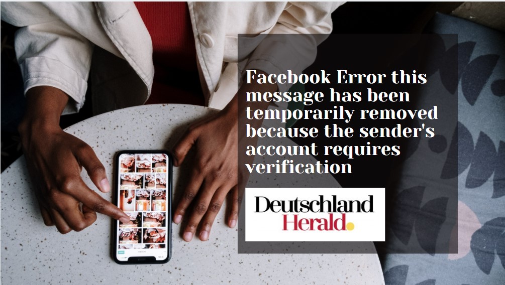 Facebook Error this message has been temporarily removed because the sender's account requires verification