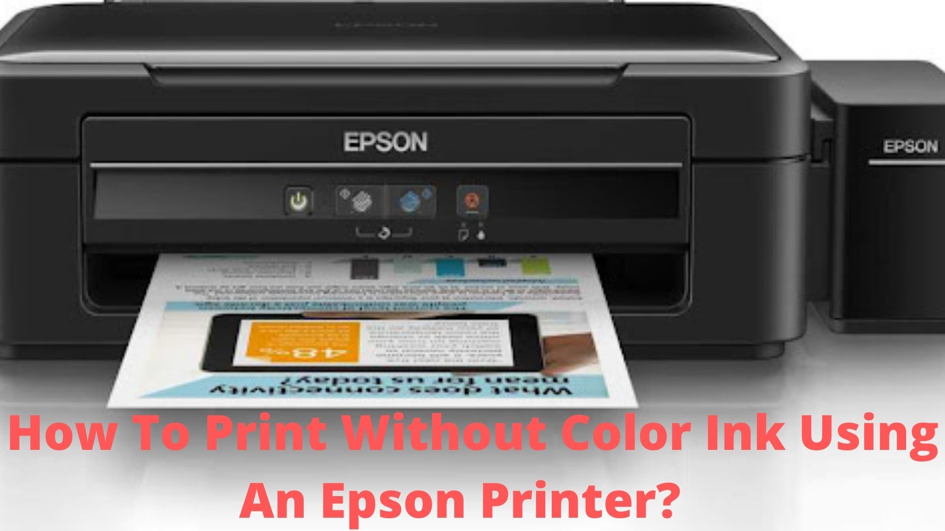 How To Print Without Color Ink Using An Epson Printer 