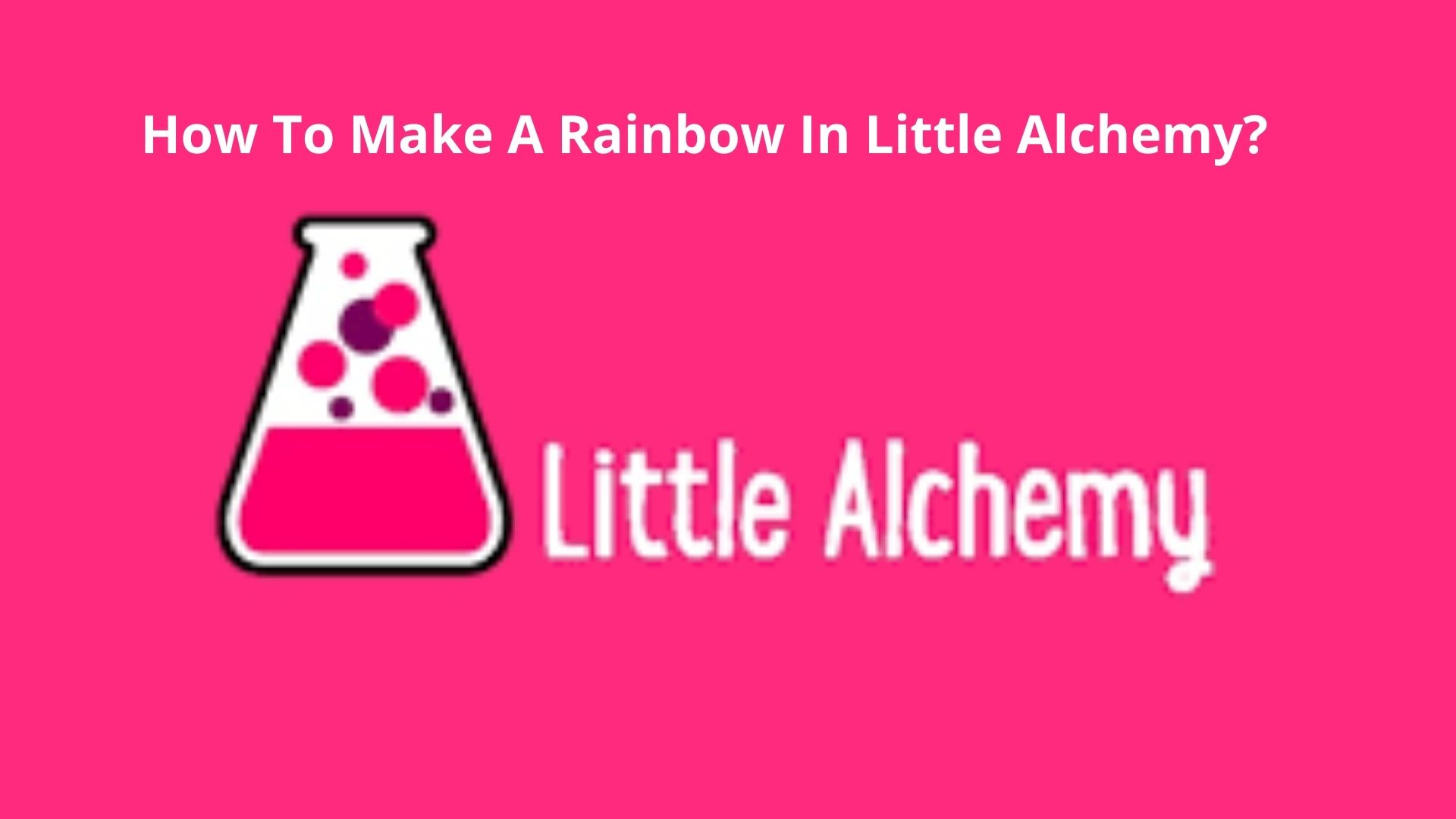 How To Make A Rainbow In Little Alchemy